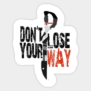 DON'T LOSE YOUR WAY Sticker